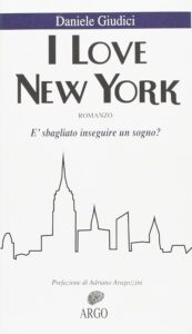 I Love New York È sbagliato inseguire un sogno?